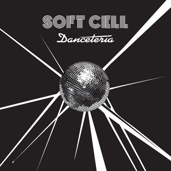 Danceteria (Remixes) by Soft Cell