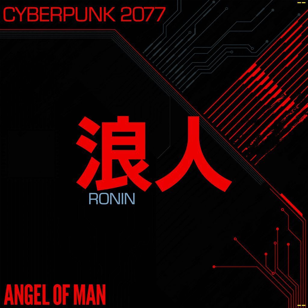 RONIN: CYBERPUNK 2077 by Angel of Man
