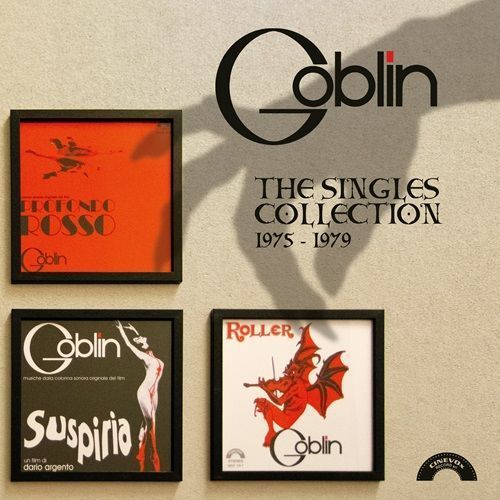 The Singles Collection 1975-1979 by Goblin