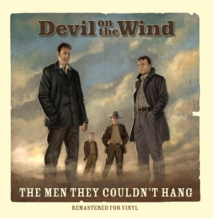 Devil On The Wind by Men They Couldn't Hang, The