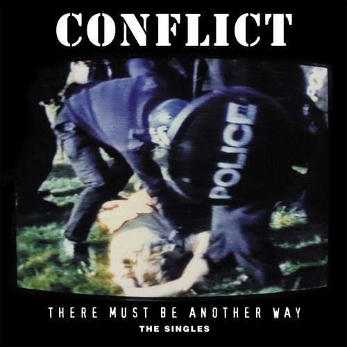There Must Be Another Way (The Singles) by Conflict