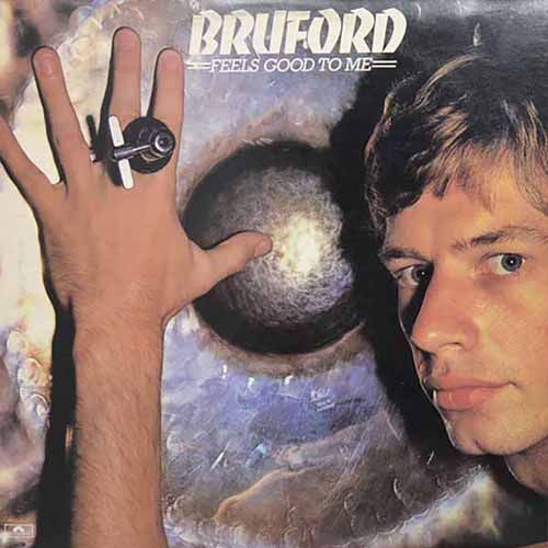 Feels Good To Me by Bill Bruford