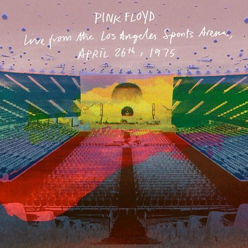 Live at LA Sports Arena, 1975 by Pink Floyd