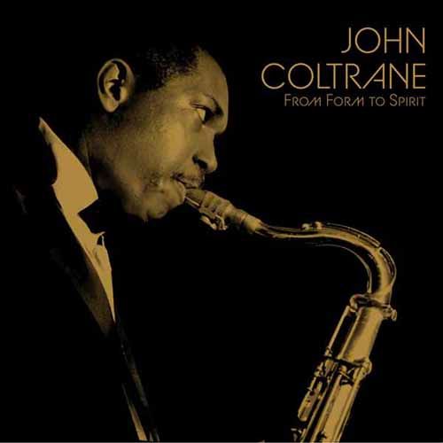 From Form To Spirit by John Coltrane