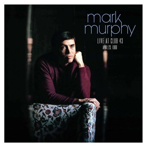 The 1966 Manchester Sessions - Live at Club 43 by Mark Murphy