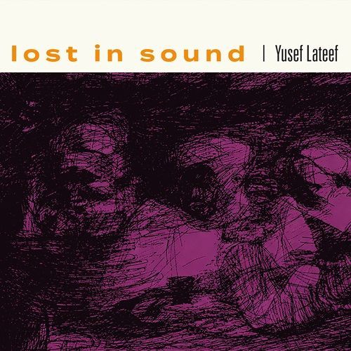 Lost In Sound by Yusef Lateef