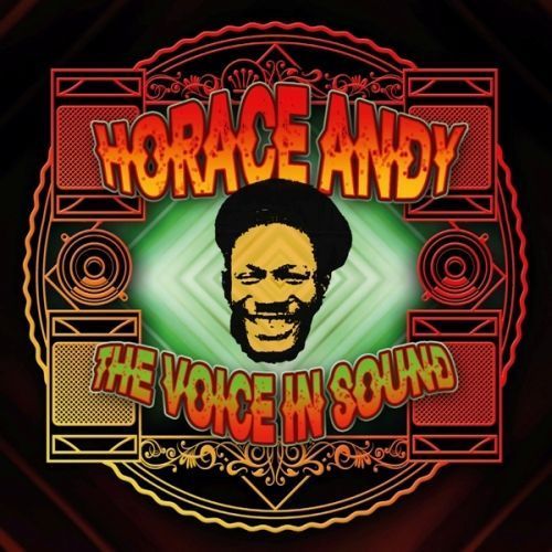 Voice In Sound, The by Horace Andy
