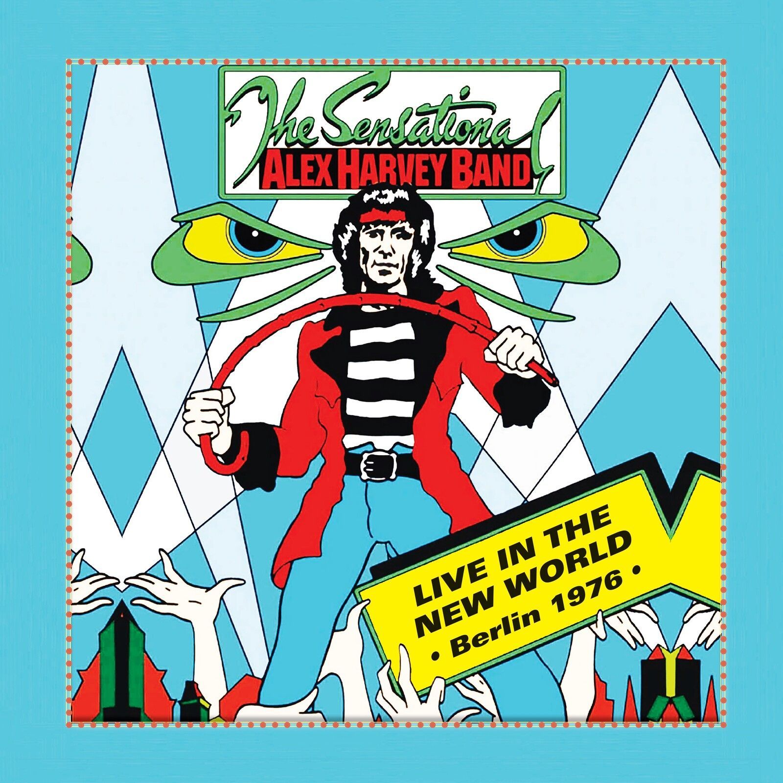Live In The New World - Berlin '76 by Sensational Alex Harvey Band, The