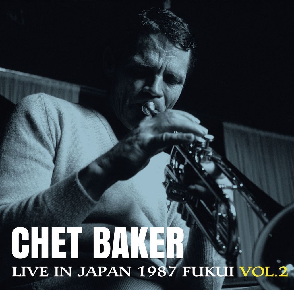 Live in Japan 1987 -FUKUI VOL.2- by Chet Baker