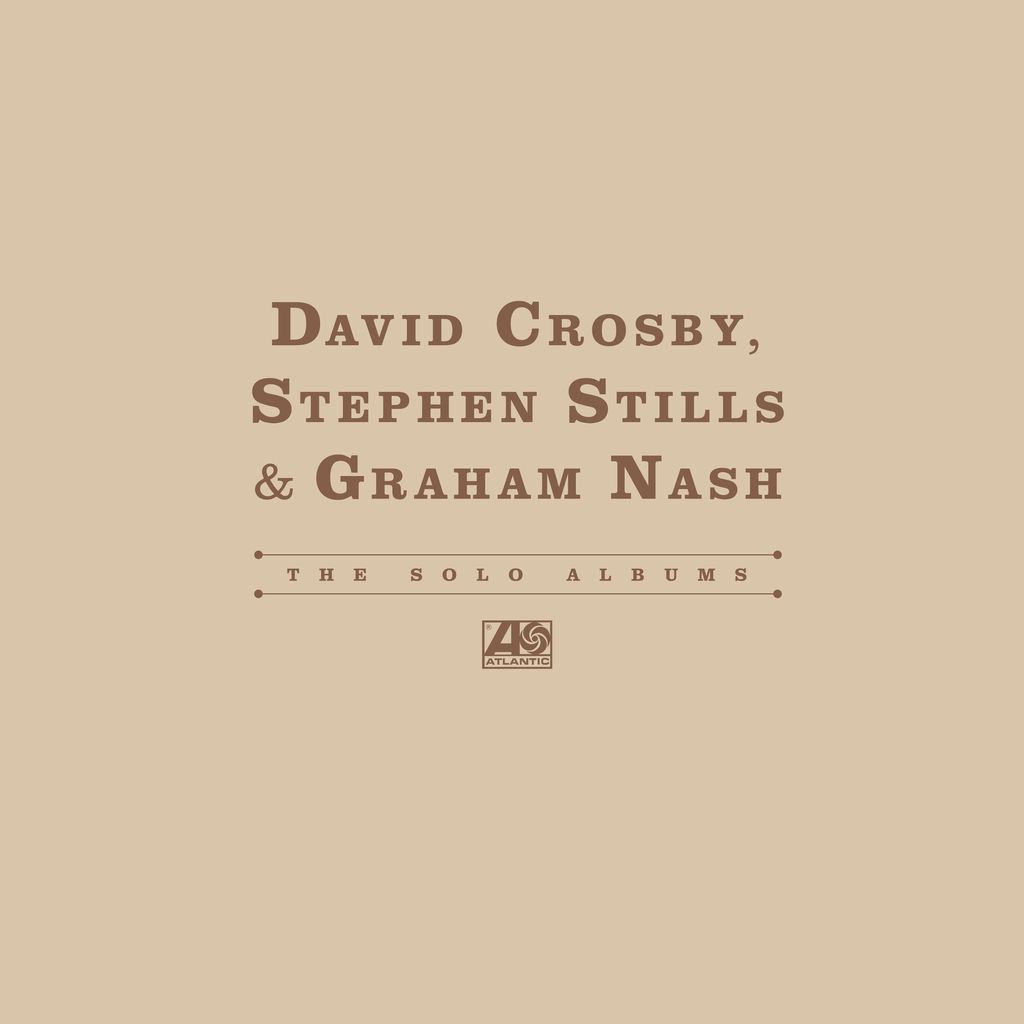 The Solo albums by Crosby Stills & Nash