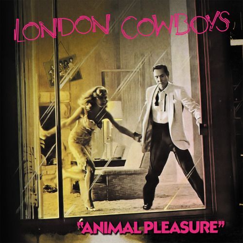 Animal Pleasure + Tall In The Saddle & More by London Cowboys