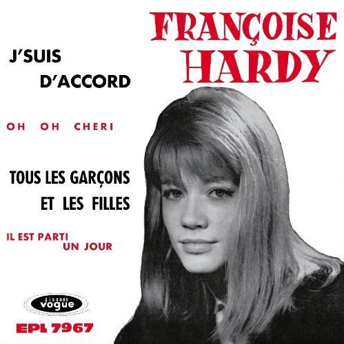 J'suis d'accord / Tous les garçons et les filles de mon âge by Francoise Hardy