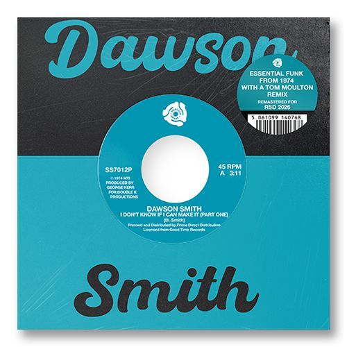 I Don’t Know If I Can Make It (Part 1 & 2) (Including Tom Moulton Remix) by Dawson Smith